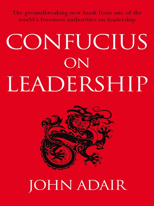 Title details for Confucius on Leadership by John Adair - Wait list